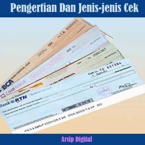 Pengertian Dan Jenis-jenis Cek