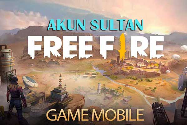 Akun Sultan Game FF