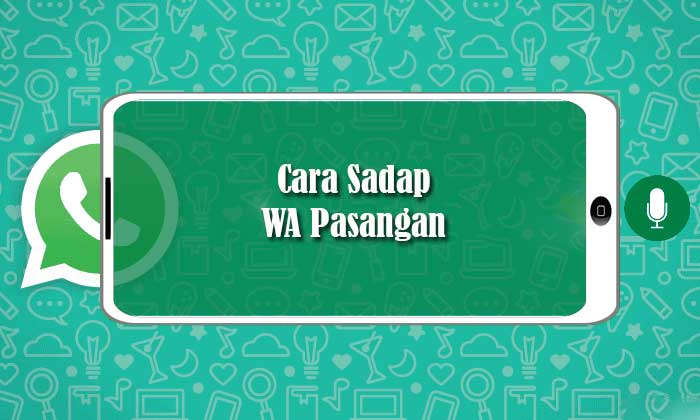 Cara Sadap WA Pasangan