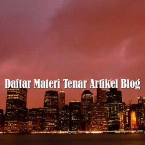 Daftar Materi Tenar Artikel Blog