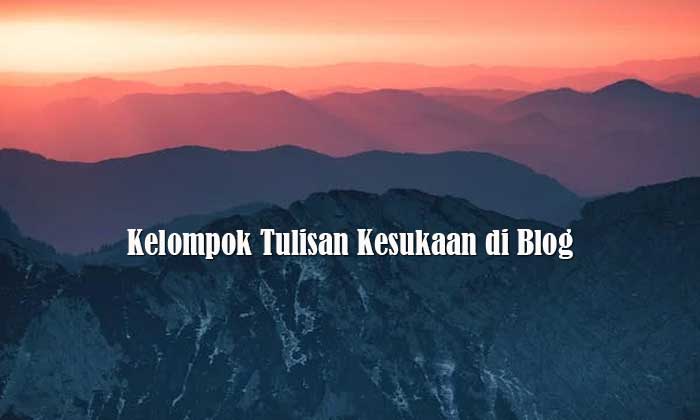 Kelompok Tulisan Kesukaan di Blog