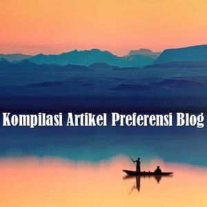 Kompilasi Artikel Preferensi Blog