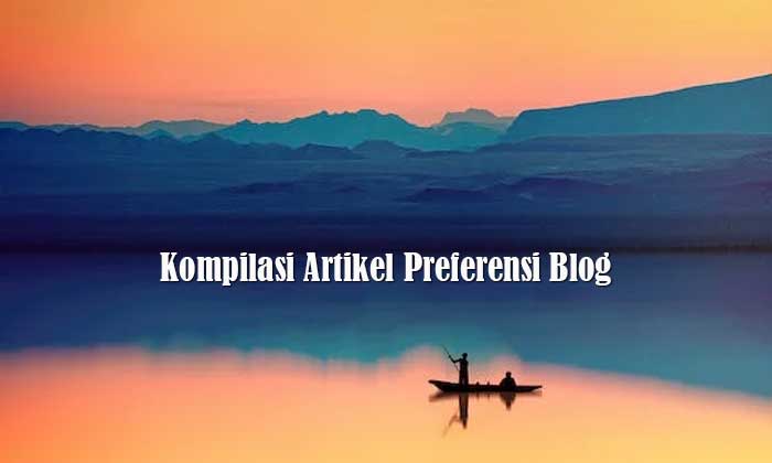 Kompilasi Artikel Preferensi Blog