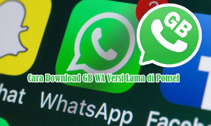 Cara Download GB WA Versi Lama di Ponsel