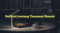 Definisi tentang Tanaman Bonsai