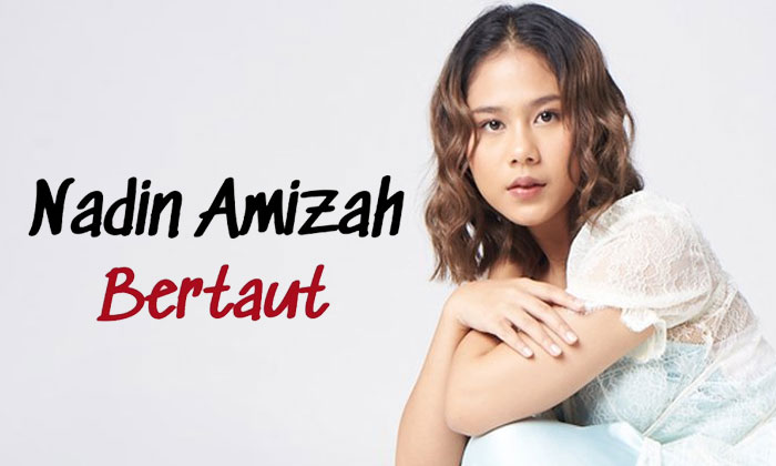 lagu bertaut nadin amizah